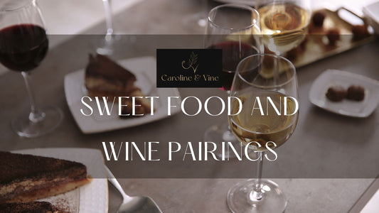 How & What: Sweet Food & Wine Pairings